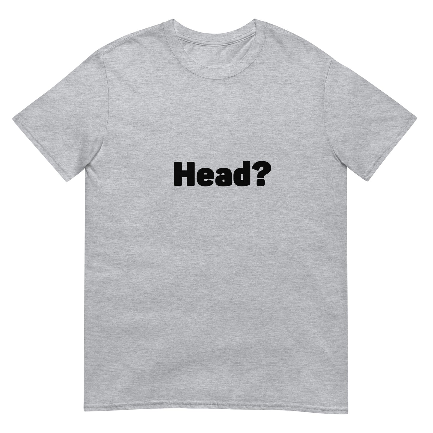 Head? Premium Unisex T-Shirt